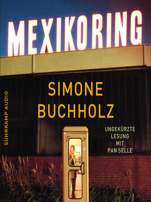 Title details for Mexikoring--Chastity-Riley-Serie--Kriminalroman, Band 8 (Ungekürzt) by Simone Buchholz - Wait list
